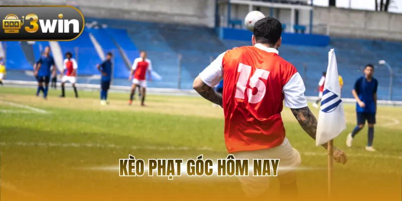 Kèo Phạt Góc Hôm Nay - Hướng Dẫn Xuống Cược Hiệu Quả